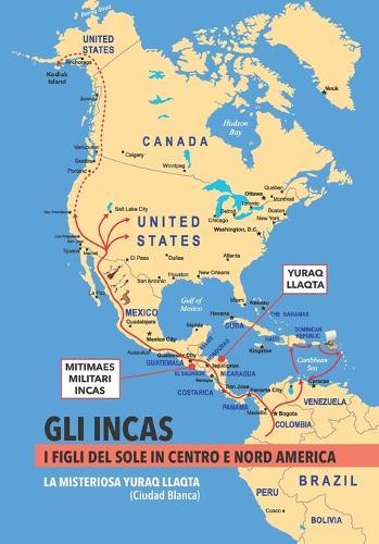 GLI INCAS. I FIGLI DEL SOLE IN CENTRO E NORD AMERICA. La misteriosa Yuraq Llaqta (Ciudad Blanca)