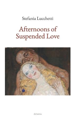 Afternoons of Suspended Love: Poetry Collection