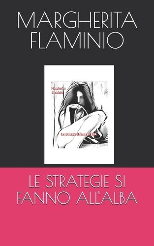 Le Strategie Si Fanno All'alba
