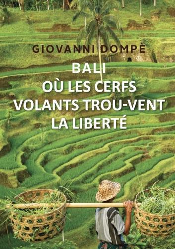 Bali. Où les cerfs volants trou-vent la liberté