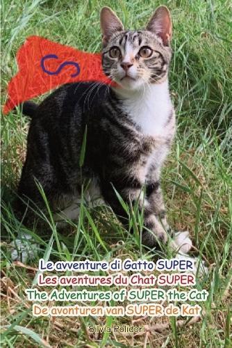 Le avventure di Gatto SUPER-Les aventures de Chat SUPER- The Adventures of SUPER the Cat-De avonturen van SUPER de Kat