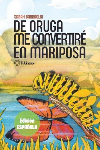 De oruga me convertirè en mariposa
