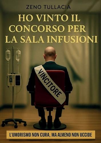 Ho vinto il concorso per la sala infusioni