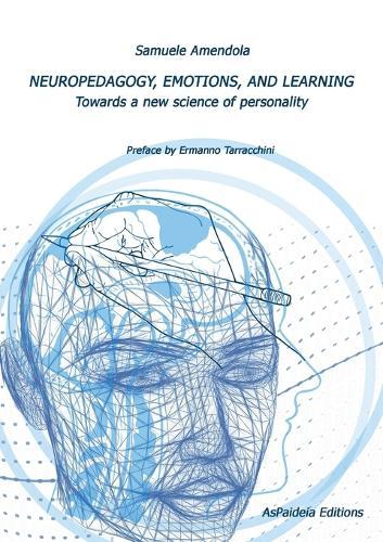 NEUROPEDAGOGY, EMOTIONS, AND LEARNING. Towards a new science of personality