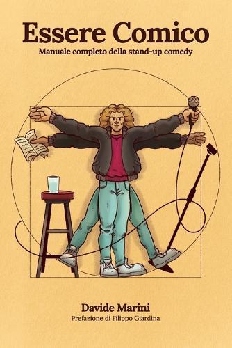 Essere Comico: Manuale completo della stand-up comedy
