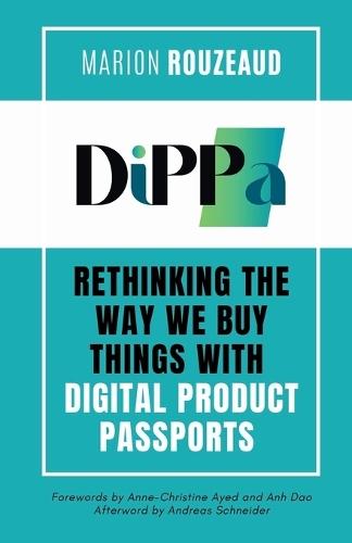 DiPPa: Rethinking the Way We Buy Things with Digital Product Passports