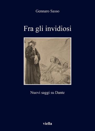 Fra Gli Invidiosi: Nuovi Saggi Su Dante
