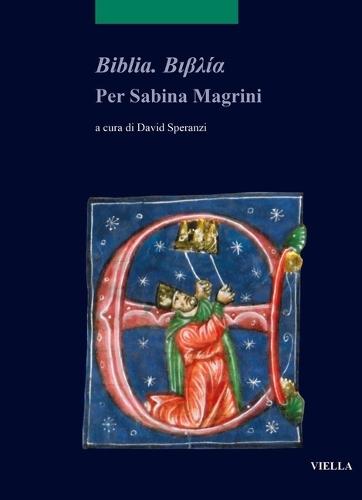 Biblia. B&#953;&#946;&#955;&#943;&#945;: Per Sabina Magrini