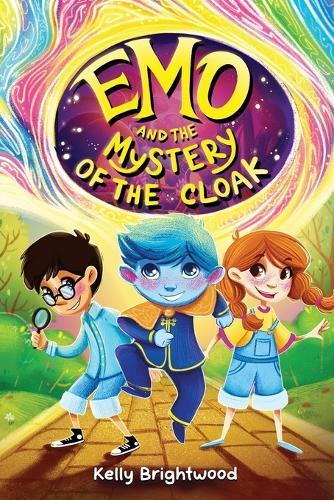 Emo and the Mystery of the Cloak: A children's mystery adventure of friendship, big feelings, and self-discovery