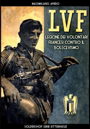 Lvf: Legione dei volontari francesi contro il bolscevismo