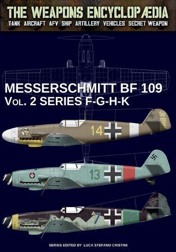 Messerschmitt BF 109 - Vol. 2 series F-G-H-K