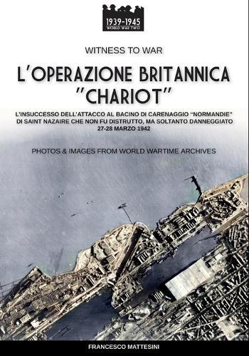 L'operazione Britannica ""Chariot""