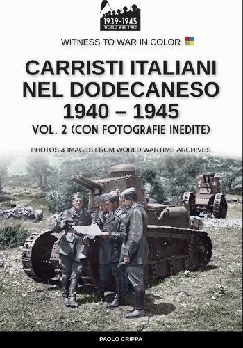 Carristi italiani nel Dodecaneso 1940-1945 - Vol. 2