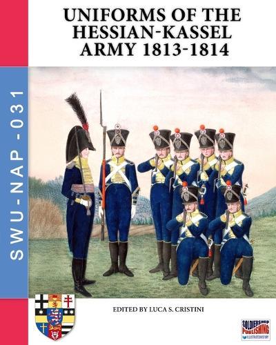 Uniforms of the Hessian-Kassel Army 1813-1814