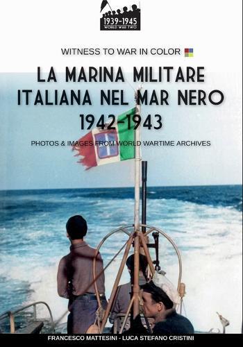 La Marina Militare Italiana nel mar Nero 1942-1943