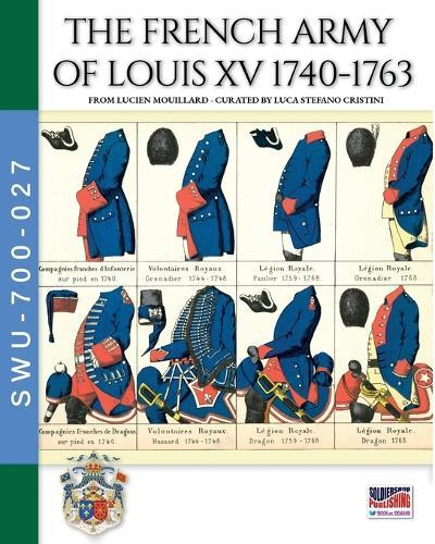 The French army of Louis XV 1740-1763