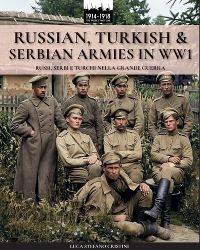 Russian, Turkish & Serbian armies in WW1