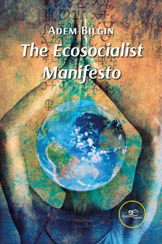 THE ECOSOCIALIST MANIFESTO