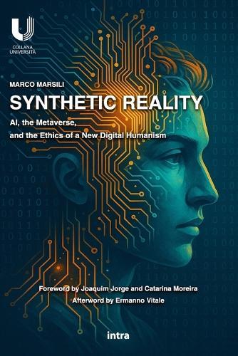 Synthetic Reality: AI, the Metaverse, and the Ethics of a New Digital Humanism