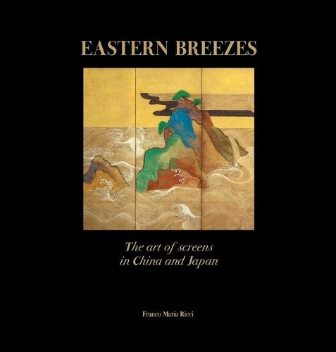 Eastern Breezes: The Art of Screens in China and Japan