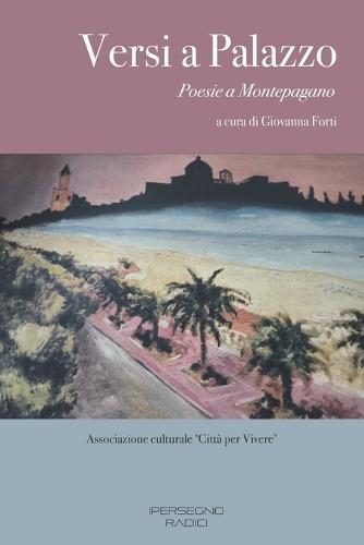 Versi a Palazzo: Poesie a Montepagano