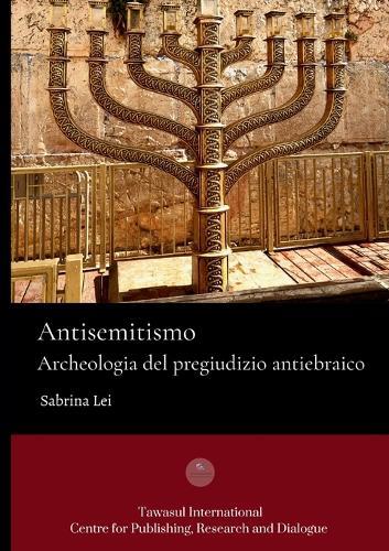 Antisemitismo Archeologia del pregiudizio antiebraico
