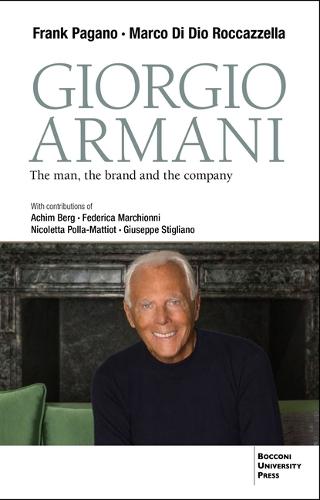 Giorgio Armani: The Man, the Brand, the Company