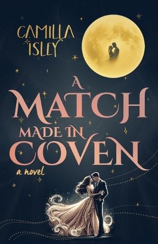 A Match Made in Coven: An Enemies to Lovers, Small Town, Fall Romance