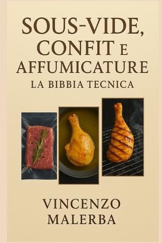 Sous Vide, Confit e affumicature