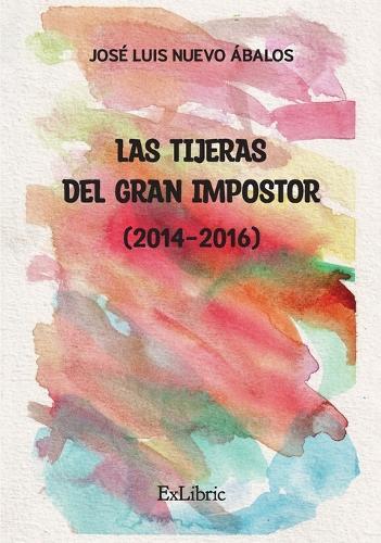 Las tijeras del gran impostor (2014-2016)
