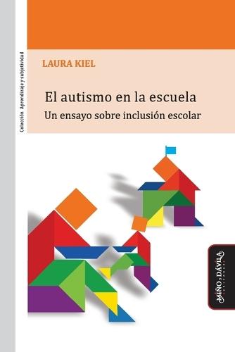 El autismo en la escuela: Un ensayo sobre inclusión escolar