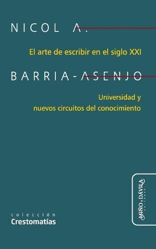 El arte de escribir en el siglo XXI: Universidad y nuevos circuitos del conocimiento