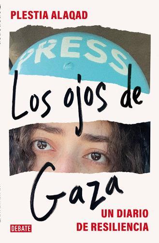 Los ojos de Gaza: Un diario de resiliencia / The Eyes of Gaza: A Diary of Resilience