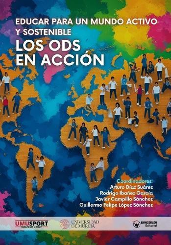 Educar para un Mundo Activo y Sostenible Los ODS en Acción