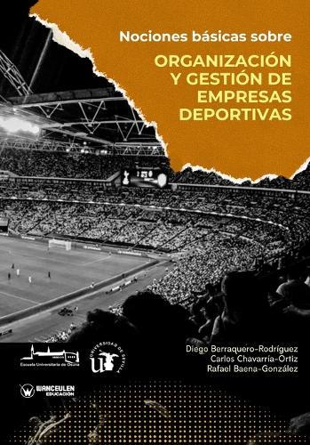Nociones básicas sobre organización y gestión de empresas deportivas