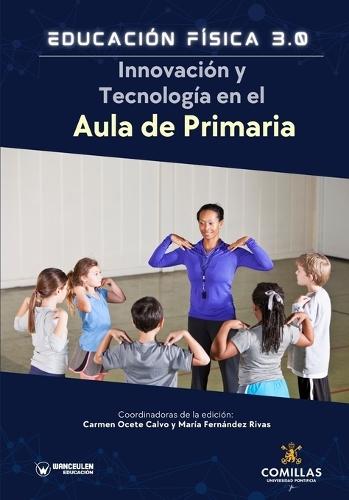Educación Física 3.0. Innovación y tecnología en el aula de Primaria