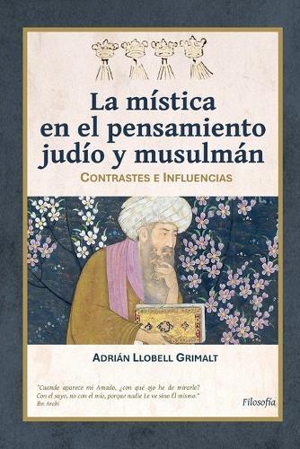 La mística en el pensamiento judío y musulmán: Contrastes e influencias