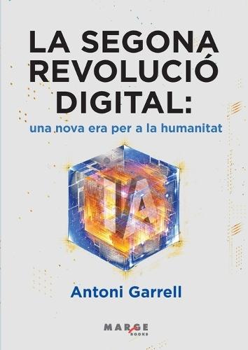 La segona revolució digital: una nova era per a la humanitat