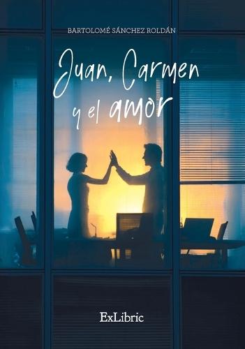 Juan, Carmen y el amor