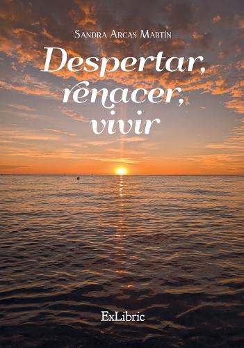 Despertar, renacer, vivir