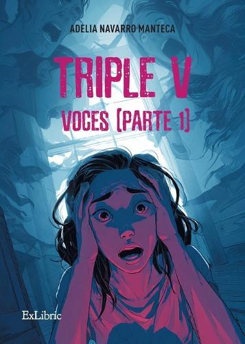Triple V. Voces (parte 1)