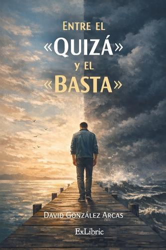 Entre el quizá y el basta