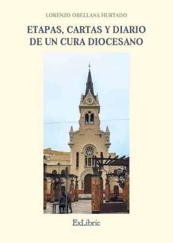 Etapas, cartas y diario de un cura diocesano
