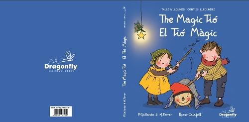 The Magic Tió / El Tió Màgic: Tales & Legends - Contes i Llegendes