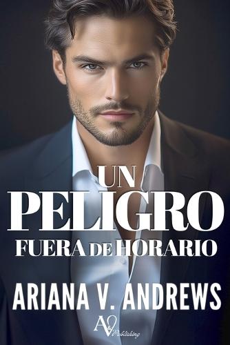 Un peligro fuera de horario: Novela romántica contemporánea