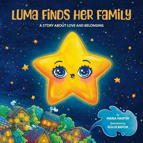 Luma Finds Her Family: A story about love and belonging