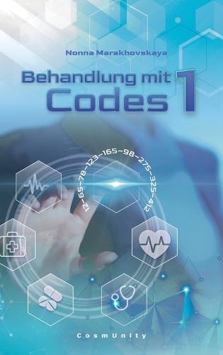 Behandlung mit Codes 1: Kontakte mit dem Höchsten Kosmischen Verstand