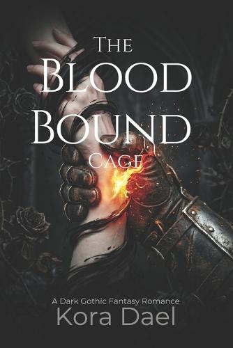 The Blood Bound Cage: A Dark Gothic Fantasy Romance