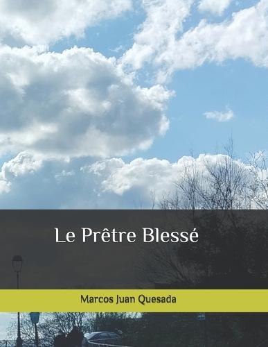 Le Prêtre Blessé: Version Française