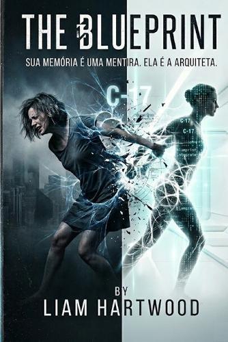 The Blueprint: Sua memória é uma mentira. Ela é a arquiteta.